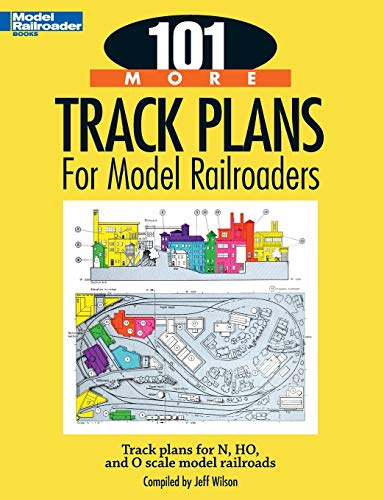 101 More Track Plans for Model Railroaders (Model Railroader Books)