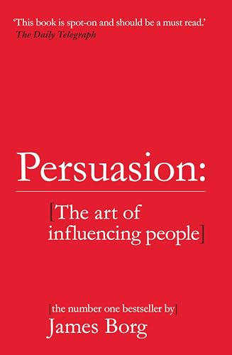 Persuasion: The art of influencing people
