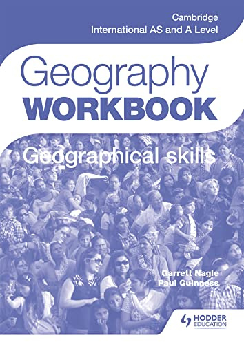 Cambridge International AS and A Level Geography Skills Workbook: Hodder Education Group