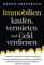 Immobilien kaufen, vermieten und Geld verdienen: 5 goldene Schritte zu passivem Einkommen aus Wohnimmobilien. Erfolgreich investieren, Vermögen aufbauen und die finanzielle Freiheit erreichen