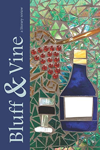 Bluff & Vine: Issue Three: 3 (Bluff & Vine: A Literary Review)