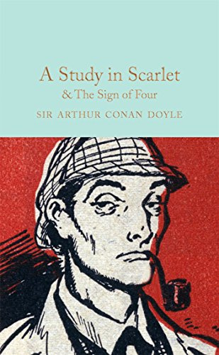 A Study in Scarlet & The Sign of The Four (Macmillan Collector's Library)