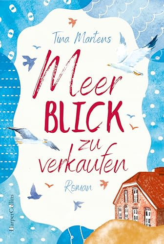 Meerblick zu verkaufen: Roman | Liebe und Neuanfang | Ein Single-Abenteuer auf einem Gulfhof in Ostfriesland | Perfektes Urlaubsbuch (Nordseeromane, Band 2)
