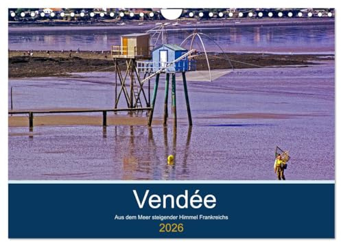 Vendée Aus dem Meer steigender Himmel Frankreichs (Wandkalender 2026 DIN A4 quer), CALVENDO Monatskalender: Vendée - Ozean an Frankreichs geschwungenen Küsten (CALVENDO Orte)