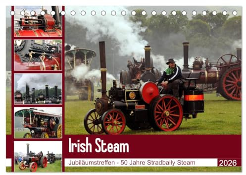 Irish Steam - 50. Dampftreffen in Stradbally (Tischkalender 2026 DIN A5 quer), CALVENDO Monatskalender: Dampfmaschinen in Stradbally/Irland (CALVENDO Technologie)