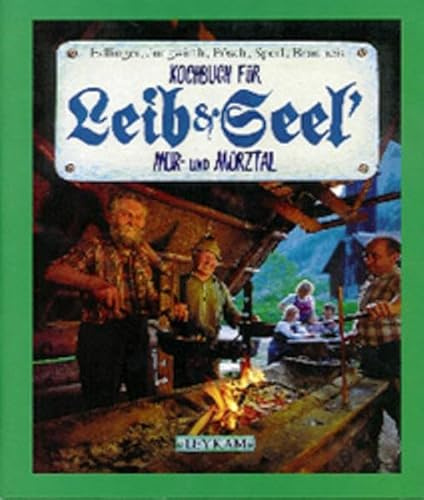 Kochbuch für Leib&Seel'. Mur- und Mürztal