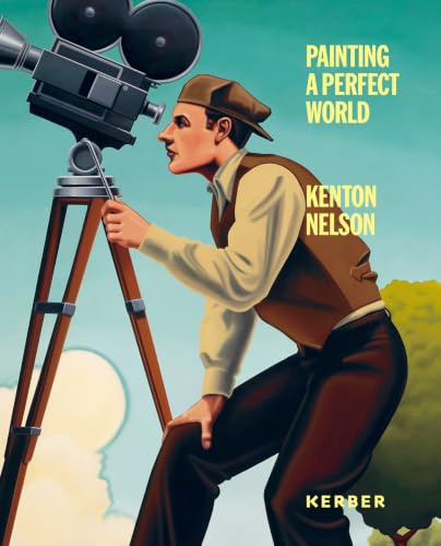 Kenton Nelson: Painting a Perfect World