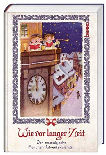 Wie vor langer Zeit: Der nostalgische Märchen-Adventskalender