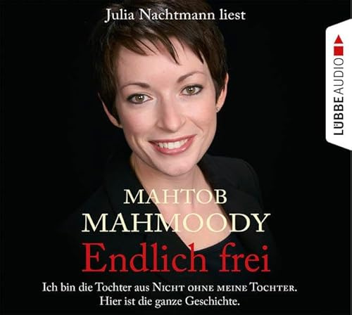 Endlich frei: Ich bin die Tochter aus Nicht ohne meine Tochter. Hier ist die ganze Geschichte..