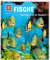 WAS IST WAS Band 41 Fische. Wunderwelt im Wasser (WAS IST WAS Sachbuch, Band 41)