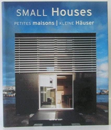 Small Houses: Petites Maisons / Kleine Hauser (Evergreen)