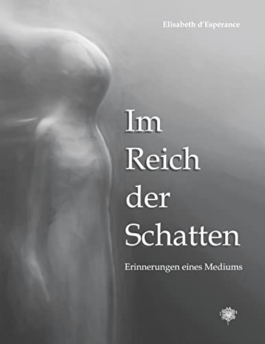Im Reich der Schatten: Erinnerungen eines Mediums