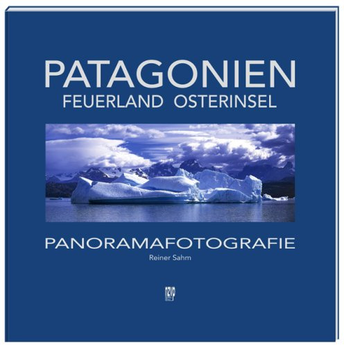 Patagonien, Feuerland, Osterinsel: Landschaftspanoramen