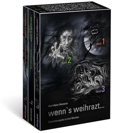 wenn's weihrazt... Gesamtausgabe in drei Bänden