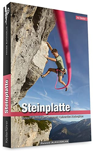 Kletterführer Steinplatte: Wiesloch, Wemeteigen, Sonnwandl, Loferer Alm und Klettergärten