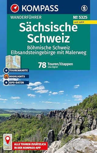 KOMPASS Wanderführer Sächsische Schweiz, Böhmische Schweiz, Elbsandsteingebirge mit Malerweg, 78 Touren/Etappen mit Extra-Tourenkarte: mit Touren und GPS-Daten in der KOMPASS-App