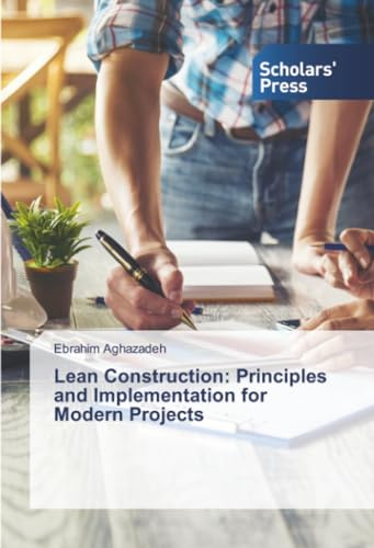 Lean Construction: Principles and Implementation for Modern Projects