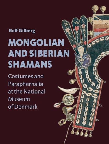 Mongol Shamans: Shaman Costumes at the National Museum of Denmark