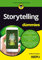 Storytelling for dummies. Ideare un piano di storytelling efficace. Sviluppare la tua campagna di narrazione: di marca, prodotto o vita. Creare ... diversi media, per il tuo storydoing on-life