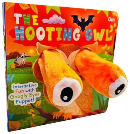 The Hooting Owl Googly Eyes Finger Puppet Book for Children: Animal Finger Puppet Board Book for Babies | Fun Interactive Owl Toy Book | Touch and Play Story | Animal-Themed Picture Book for Kids