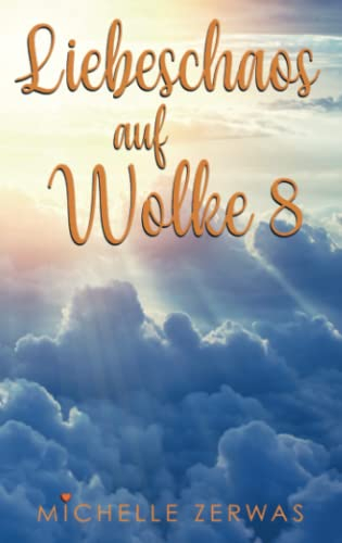 Liebeschaos auf Wolke 8: Wolken-Reihe: Band 2