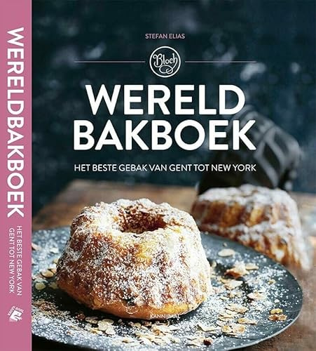 Wereldbakboek: het beste gebak van Gent tot New York (Bloch)