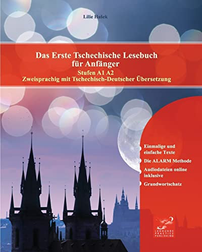 Das Erste Tschechische Lesebuch für Anfänger: Stufen A1 A2 Zweisprachig mit Tschechisch-deutscher Übersetzung (Gestufte Tschechische Lesebücher, Band 1)