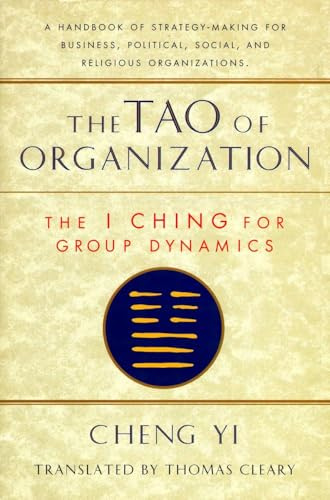 The Tao of Organization: The I Ching for Group Dynamics (Shambhala Dragon Editions)