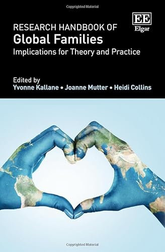 Research Handbook of Global Families: Implications for Theory and Practice (Research Handbooks in Business and Management)