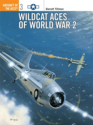 Wildcat Aces of World War 2 (Aircraft of the Aces, 3)