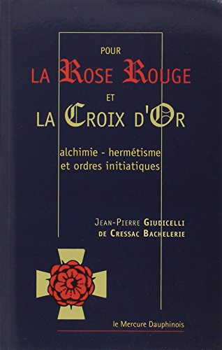 Pour la rose rouge et la croix d'or