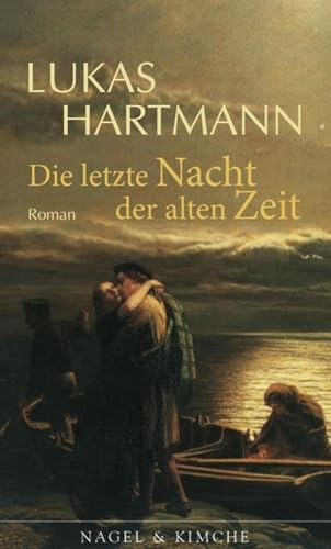 Die letzte Nacht der alten Zeit: Roman