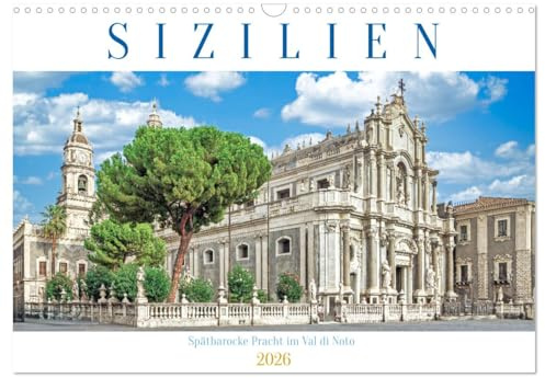 Sizilien - Spätbarocke Pracht im Val di Noto (Wandkalender 2026 DIN A3 quer), CALVENDO Monatskalender: Sizilianischer Spätbarock mit UNESCO Welterbe Status im Südosten. (CALVENDO Orte)