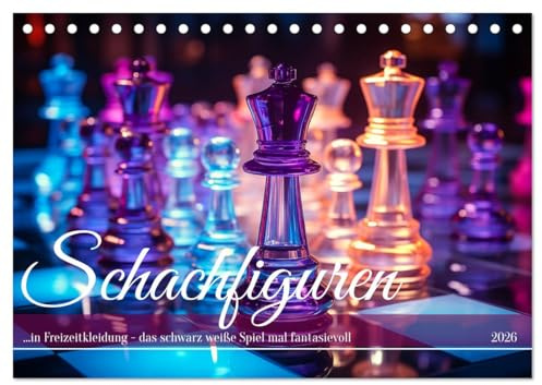 Schachfiguren in Freizeitkleidung (Tischkalender 2026 DIN A5 quer), CALVENDO Monatskalender: Wenn sich Schachfiguren nicht ganz so ernst nehmen (CALVENDO Hobbys)