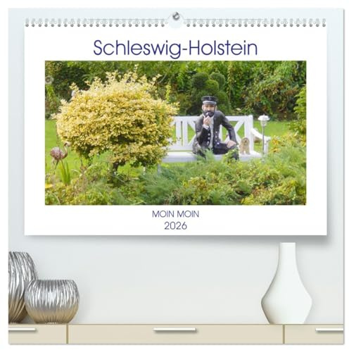 Schleswig-Holstein Moin Moin (hochwertiger Premium Wandkalender 2026 DIN A2 quer), Kunstdruck in Hochglanz: Sehenswertes im Land zwischen den Meeren - Schleswig-Holstein (CALVENDO Orte)