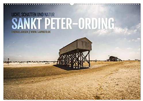 Sankt Peter-Ording. Licht, Schatten und Natur (Wandkalender 2026 DIN A2 quer), CALVENDO Monatskalender: Lassen Sie sich 12 Monate an die Nordsee entführen. (CALVENDO Orte)