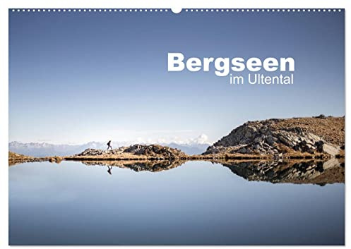 Bergseen im Ultental (Wandkalender 2026 DIN A2 quer), CALVENDO Monatskalender: Bilder von den Naturseen in den Südtiroler Alpen (CALVENDO Natur)