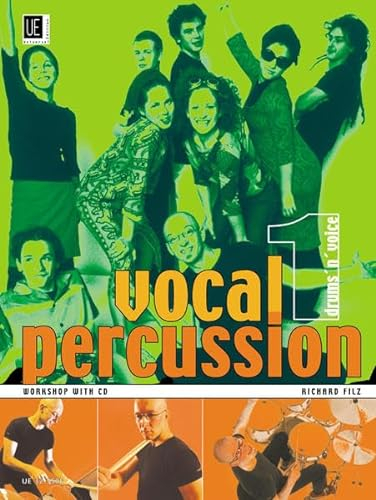 Vocal Percussion 1 - drums 'n' voice mit CD, für Percussion- bzw. Vokalensemble im Einzel- und Gruppenunterricht: Workshop - Die faszinierende Art, mit Mund und Stimme Rhythmen zu erzeugen