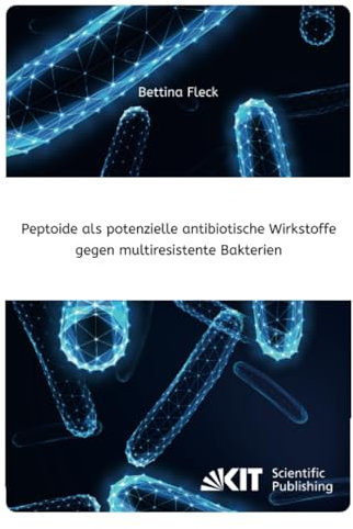 Peptoide als potenzielle antibiotische Wirkstoffe gegen multiresistente Bakterien