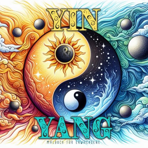 Yin und Yang Malbuch für Erwachsene: Meditation Malbuch für Erwachsene | Malbuch Graustufen | Yin und Yang Symbole aus untersch. Mustern, Landschaften ... for Adults | Yin Yang Coloring Book| 54 P