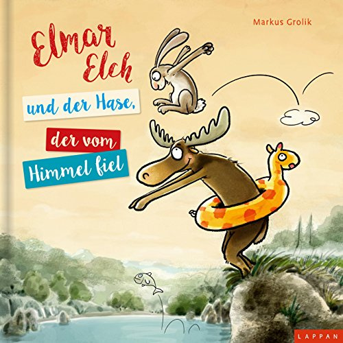 Elmar Elch und der Hase, der vom Himmel fiel