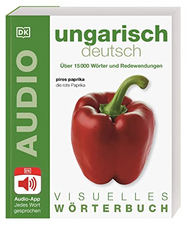 Visuelles Wörterbuch Ungarisch Deutsch: Mit Audio-App - jedes Wort gesprochen