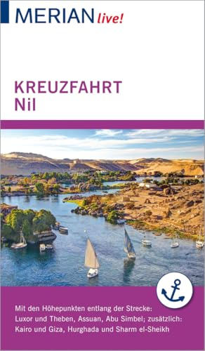 MERIAN live! Reiseführer Kreuzfahrt Nil. Von Luxor bis Assuan: Mit Extra-Karte zum Herausnehmen