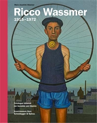 Ricco Wassmer 1915-1972: Catalogue raisonné der Gemälde und Objekte