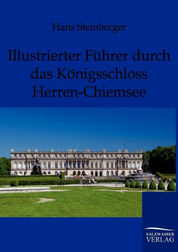 Illustrierter Führer durch das Königsschloß Herren-Chiemsee