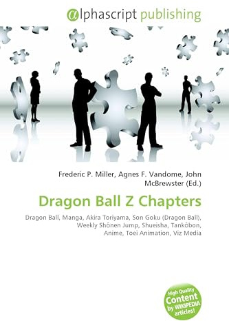 Dragon Ball Z Chapters: Dragon Ball, Manga, Akira Toriyama, Son Goku (Dragon Ball), Weekly Sh¿nen Jump, Shueisha, Tank¿bon, Anime, Toei Animation, Viz Media