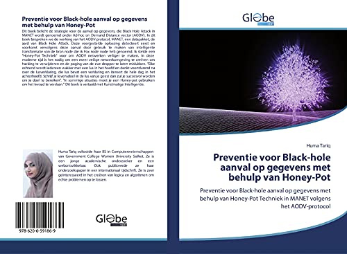 Preventie voor Black-hole aanval op gegevens met behulp van Honey-Pot: Preventie voor Black-hole aanval op gegevens met behulp van Honey-Pot Techniek in MANET volgens het AODV-protocol