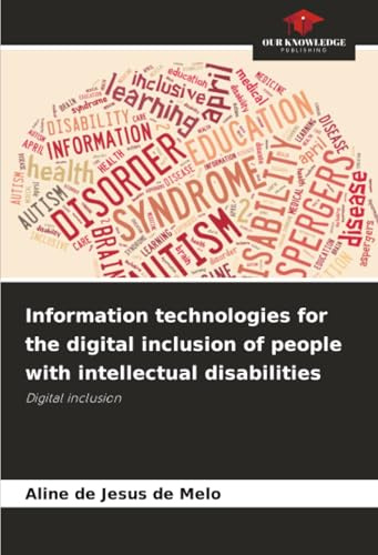 Information technologies for the digital inclusion of people with intellectual disabilities: Digital inclusion