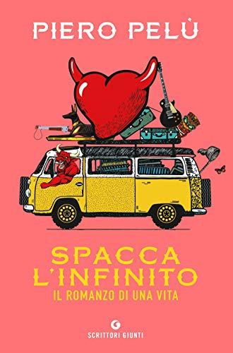 Spacca l'infinito: Il romanzo di una vita