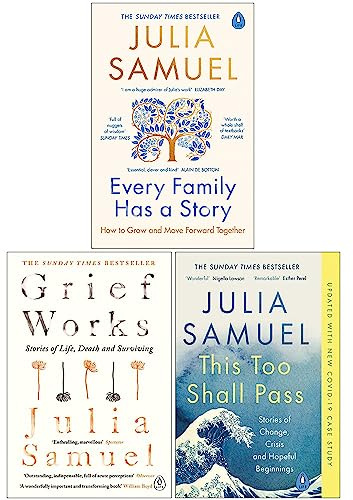 Julia Samuel Collection 3 Books Set (Every Family Has A Story, Grief Works, This Too Shall Pass)